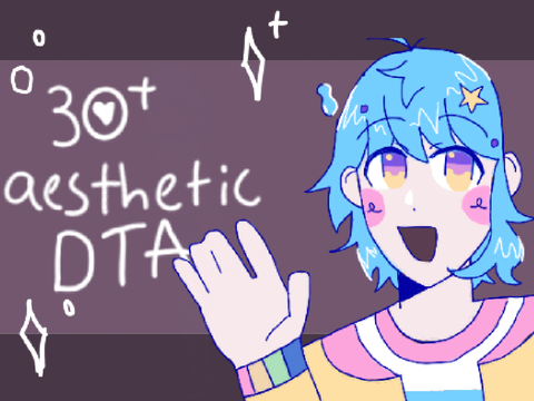 (Closed) 30+ aesthetic DTA