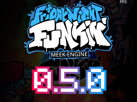 FRIDAY NIGHT FUNKIN' __ Meek Engine __ VERSION 0.5.0 remix