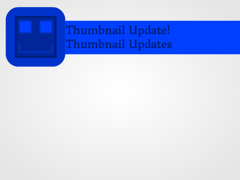 Thumbnail Update!