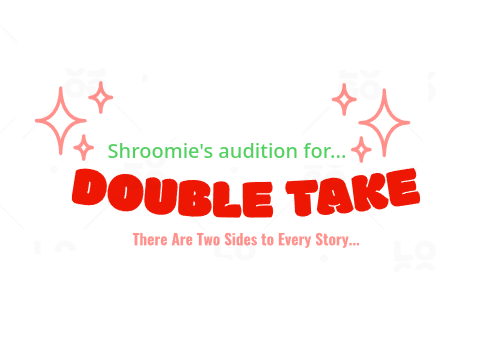 Double Take audition