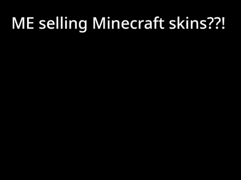 Minecraft skins?!