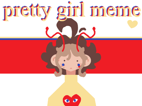 > pretty girl meme <