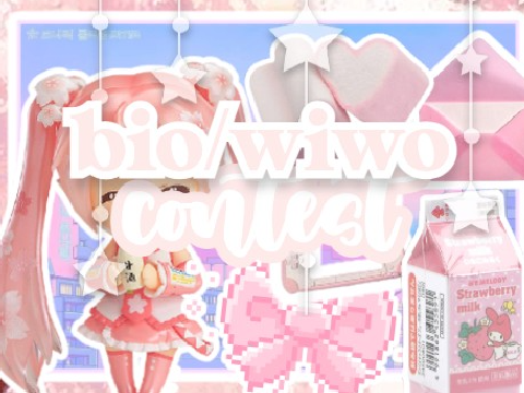 ⤹ ୨୧ 30+ bio/wiwo contest!