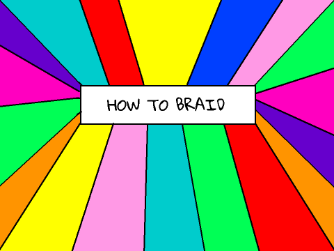 How to Braid
