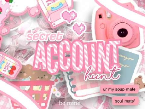 ⇢ secret account hunt!