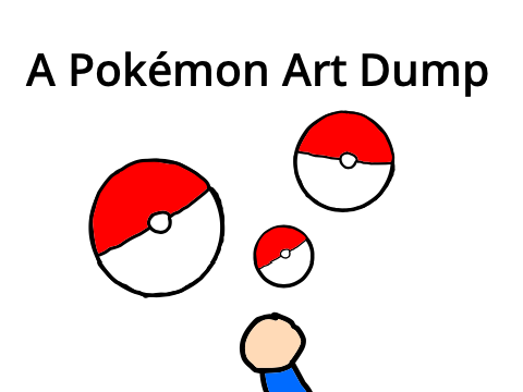 A Pokémon Art Dump