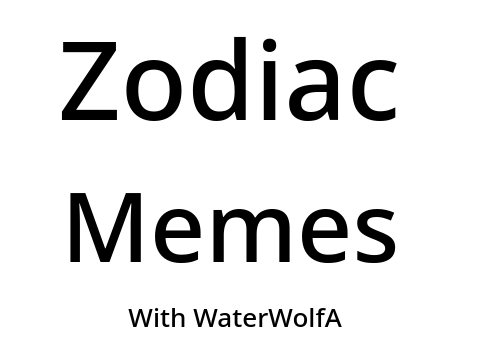 Zodiac Memes