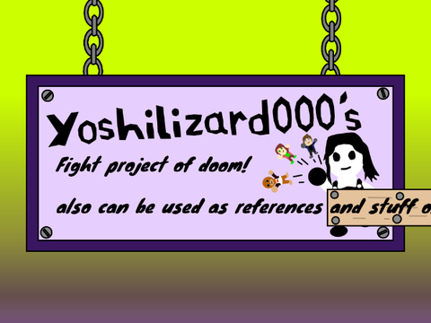 Yoshilizard000's Fight and Ref Project