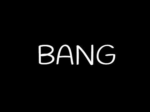 •BANG• Part 2