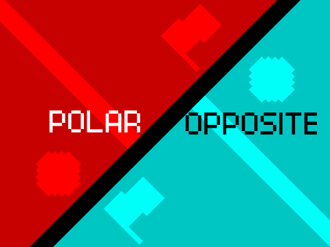 Polar Opposite : Game