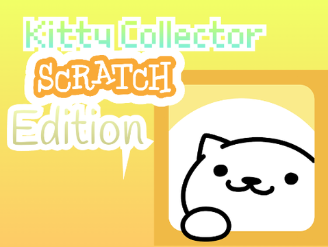 Kitty Collector: Test V.1 Scratch Edition