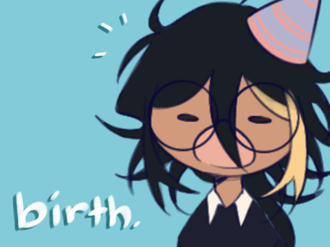 Birth ig ( Popcat but me yall lookk)