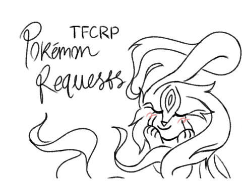 ♡ [Closed] TFCRP Pokémon requests