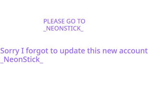 _NeonStick_ new account