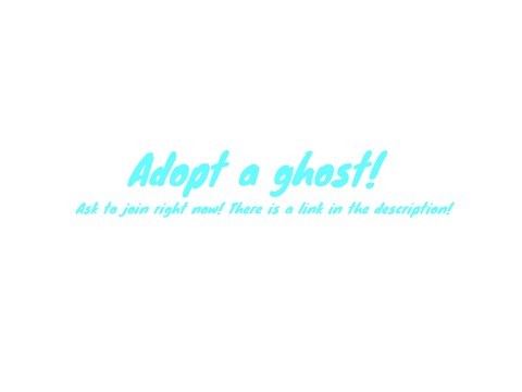 Join adopt a ghost!