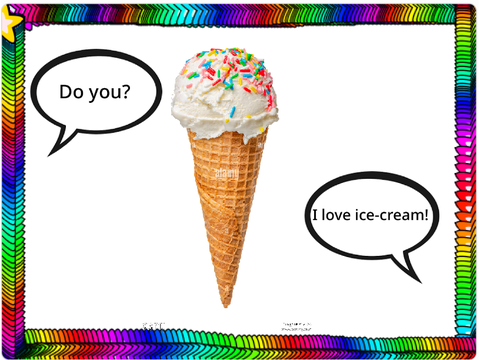 I love ice cream!