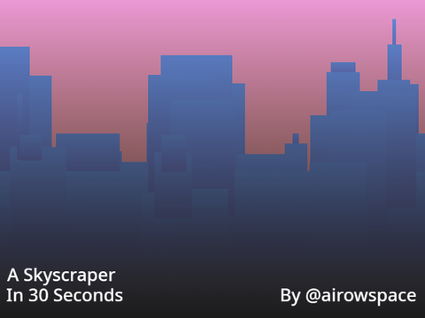 A Skyscraper In 30 Seconds