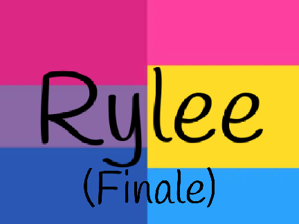 Rylee ~ An LGBTQ+ Story ~ Finale