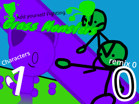 AYF (Completely different): Grass Monsters (Remix: 0, Characters: 1)