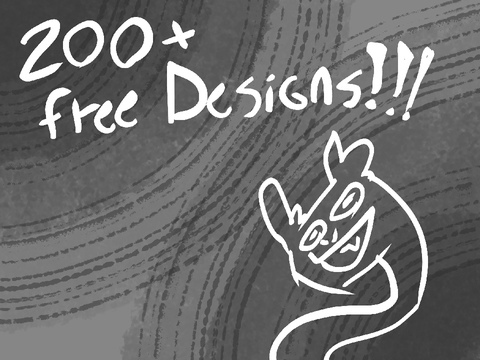 !CLOSED! 200+ OPEN FREE DESIGNS 