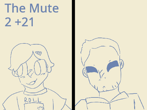 ∞ The Mute || 2 + 21