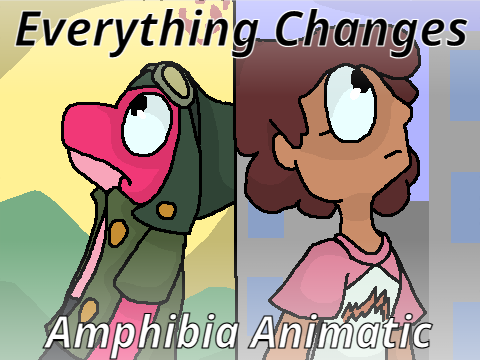 Everything Changes Amphibia Animatic
