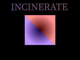 Incinerate（Metastasis Lambi）