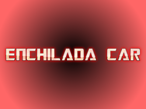 ENCHILADA CAR