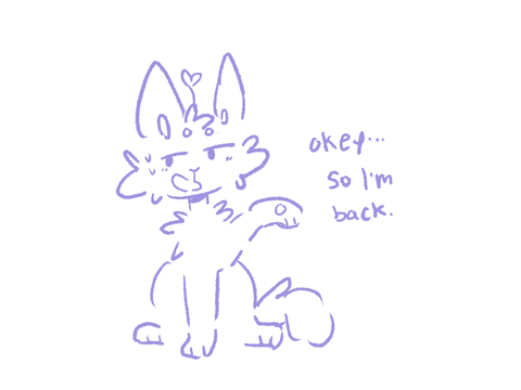 So… IM ACTUALLY BACK.