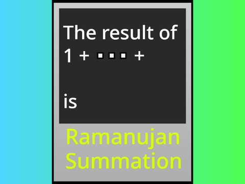 Ramanujan Summation (1+2+3...+n) V2