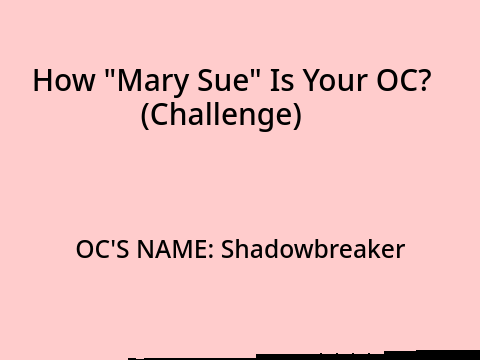 How "Mary-Sue" is Shadow?