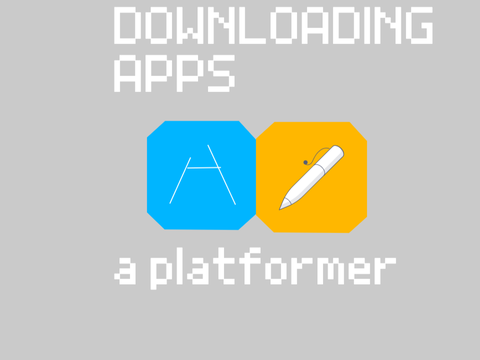 Downloading Apps 1- a platformer __ [ENTRY] (part 1)