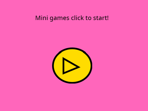 Mini games!!!!