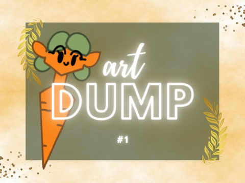 //art dump #1//