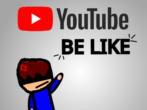 Youtube: be like