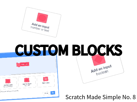 How to use Custom Blocks | Scratch Made Simple #8