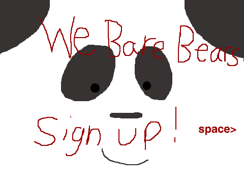 We Bare Bears sign up sheet