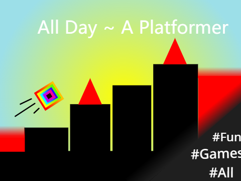 All Day ~ A Platformer