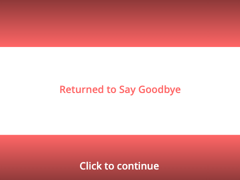 Returned To Say Goodbye