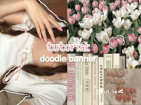 ˶ᵔ ᵕ ᵔ˶  doodle banner tutorial ₊˚ʚ ᗢ₊