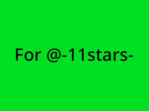 For -11stars-