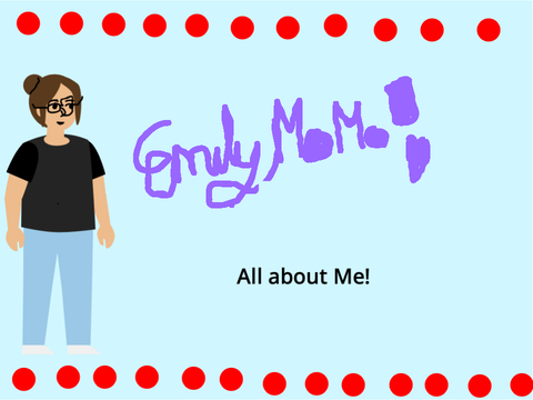 All about EmilyMoMo [me!]!