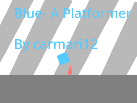 Blue- A platformer