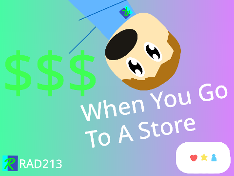 When You Go To A Store