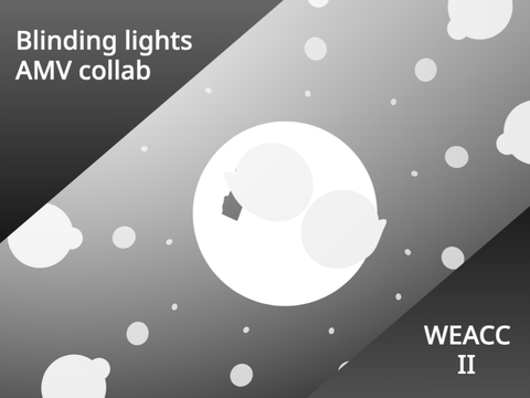 Blinding Lights Collab -  WEACC II