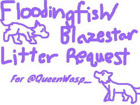 Litter Request for @QueenWasp_
