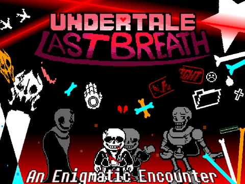 Last Breath Sans Phase3 Fight [ aboabk's take ]