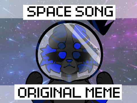 space song . dtae . original meme