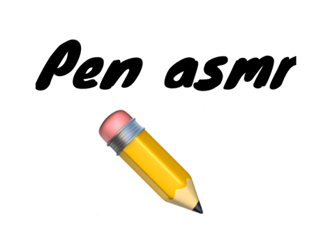 pen asmr