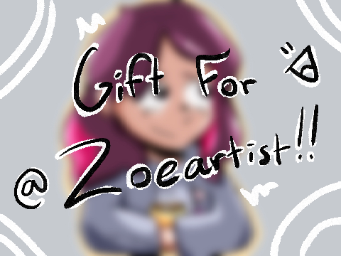 °*;. gift for @zoeartist :] .;”°